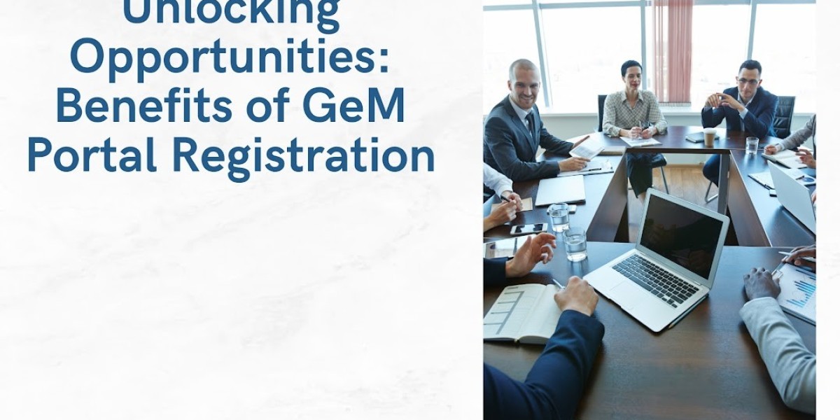 Unlocking Opportunities: Benefits of GeM Portal Registration