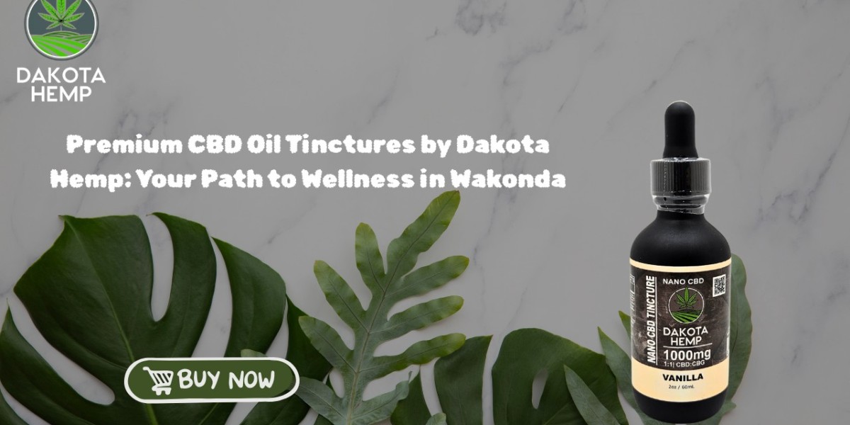 Premium CBD Oil Tinctures by Dakota Hemp: Your Path to Wellness in Wakonda