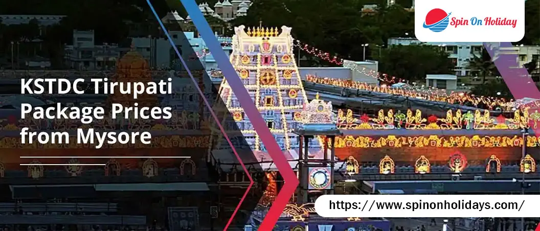 KSTDC Tirupati Package — A Peaceful Way to Visit the Divine | by Spin On Holidays | Jun, 2025 | Medium