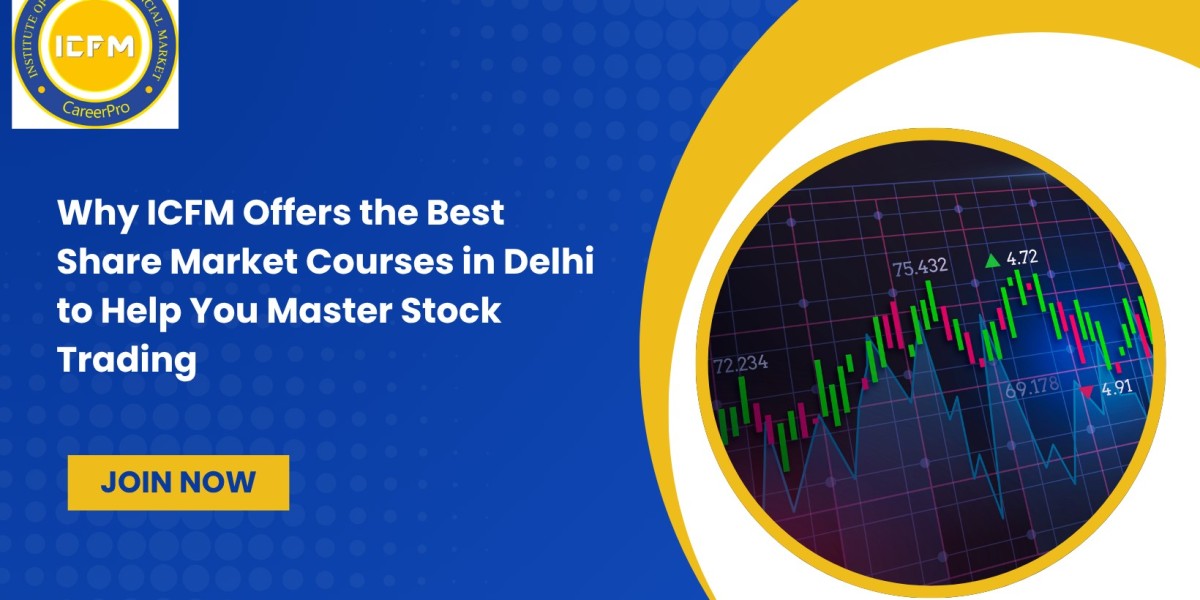Why ICFM Offers the Best Share Market Courses in Delhi to Help You Master Stock Trading