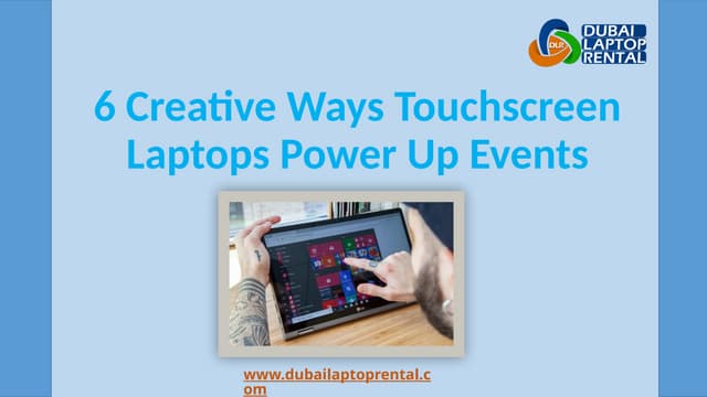 6 Creative Ways Touchscreen Laptops Power Up Events | PPT
