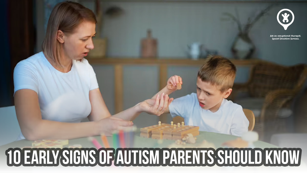 10 Early Signs of Autism Parents Should Know - AOT