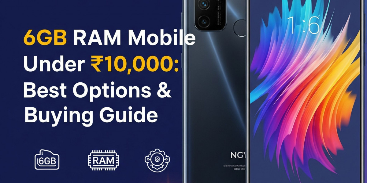 Best 6GB RAM Mobile Under 10000: Top Budget Smartphones for Power Users