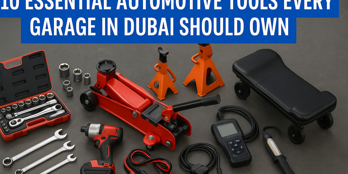 10 Essential Automotive Tools Every Garage in Dubai Should Own