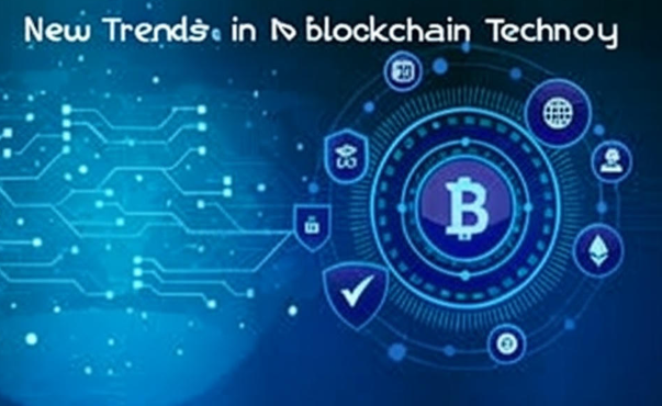 How Blockchain is Evolving: Key Trends Driving Change.