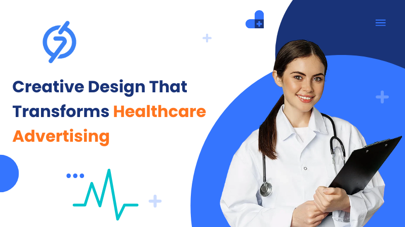 How Creative Design Elevates the Best Healthcare Advertising Experiences- theseobacklink.com