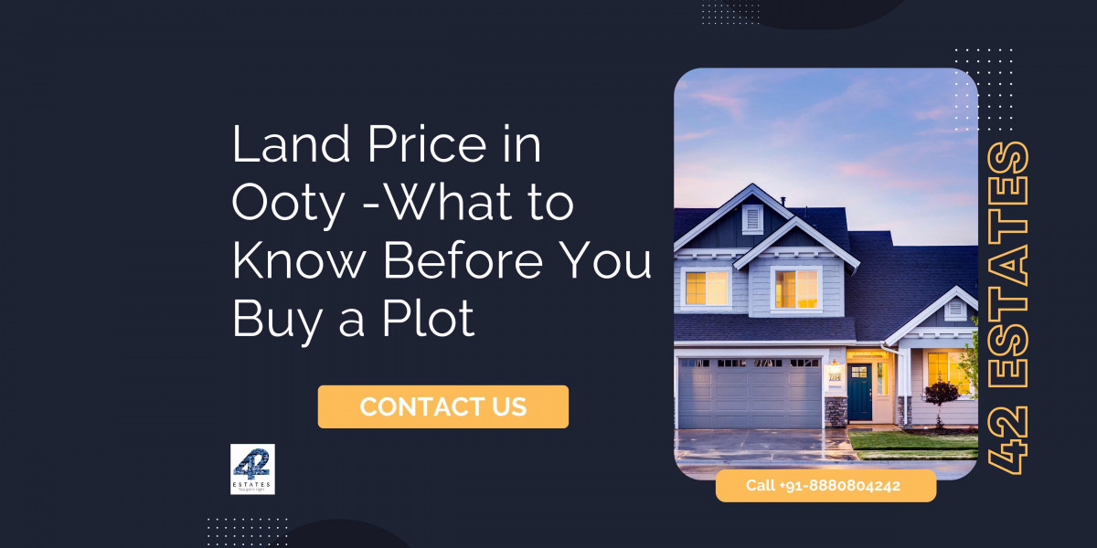 Future Value of Ooty Real Estate Plots: What Investors Should Expect