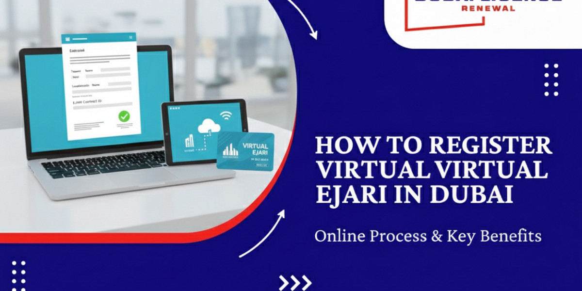 How to Register Virtual Ejari in Dubai: Online Process & Key Benefits