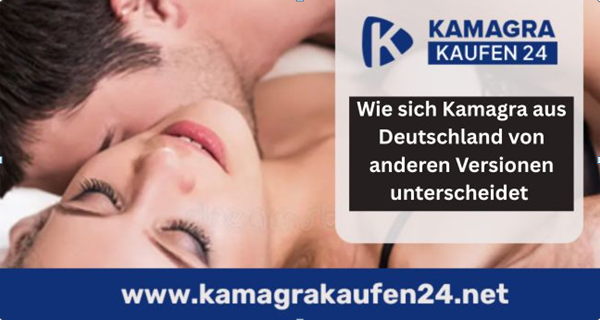 Wie sich Kamagra aus Deutschland von anderen Versionen unterscheidet – Werfer Gala