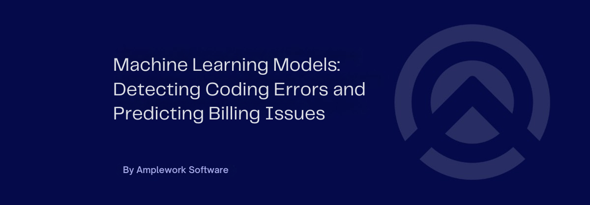 How ML Models Detect Coding Errors and Predict Billing Issues