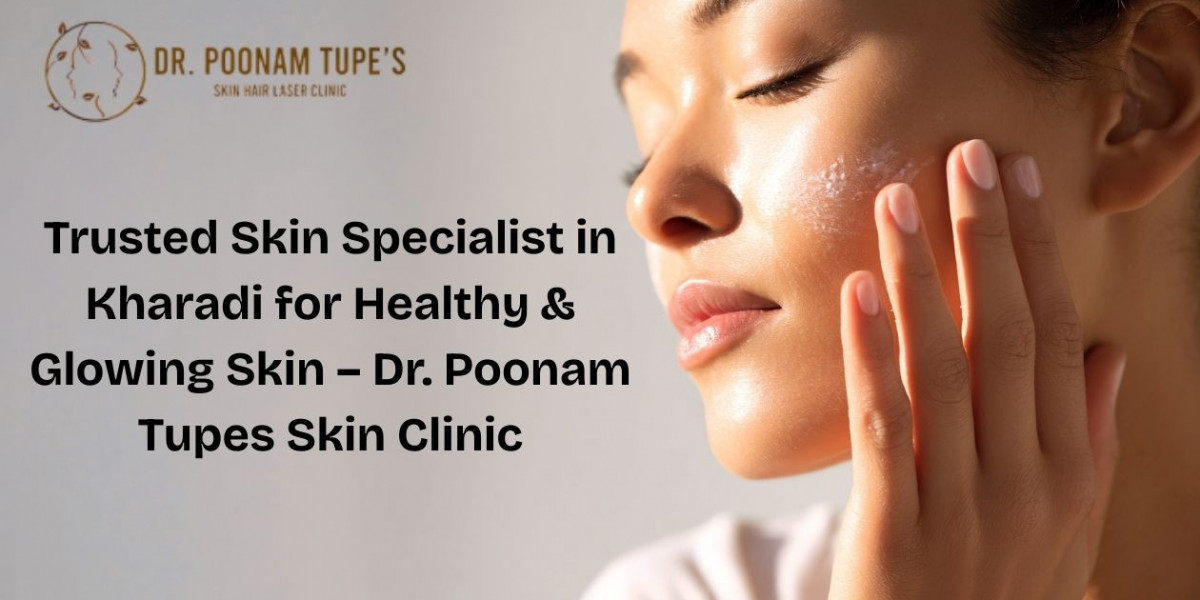 Best Skin Specialist in Kharadi Pune for Clear, Youthful & Healthy Skin