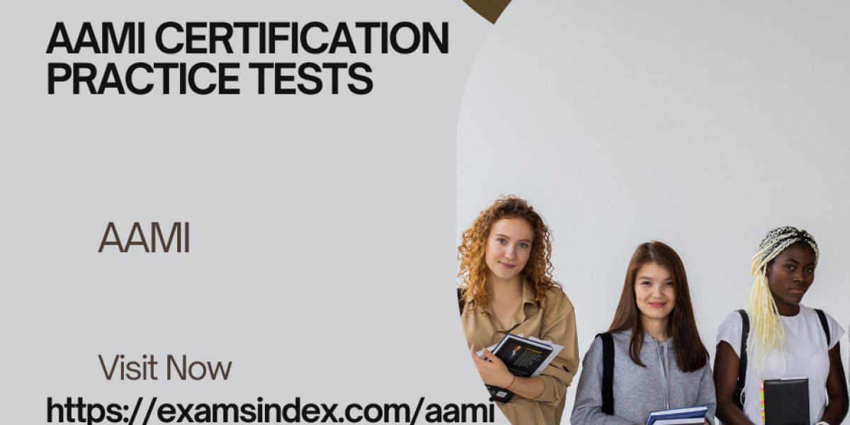 Why AAMI Certification Practice Tests Are the Most Effective Way to Prepare for Medical Technology Exams