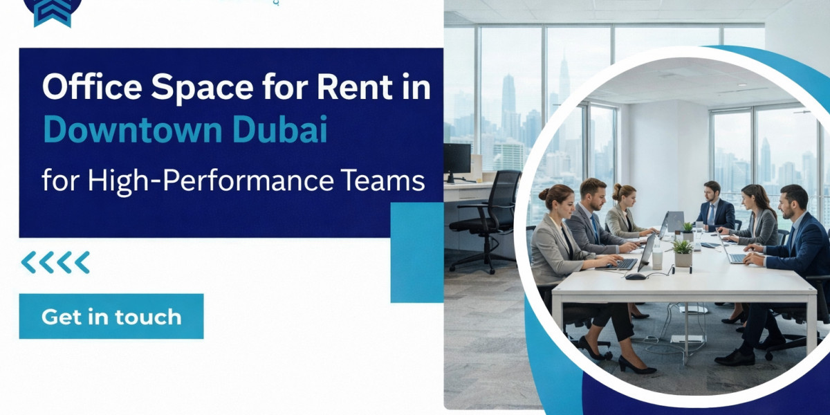 Office Space for Rent in Downtown Dubai for High-Performance Teams