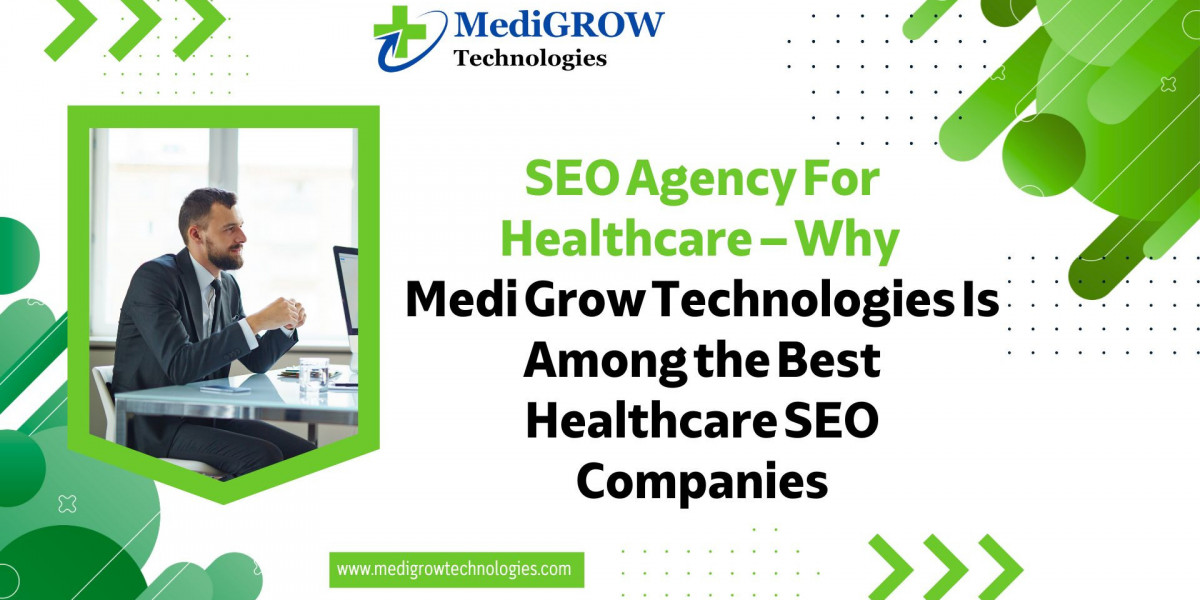 Why Healthcare Brands Trust Medi Grow Technologies for SEO Growth