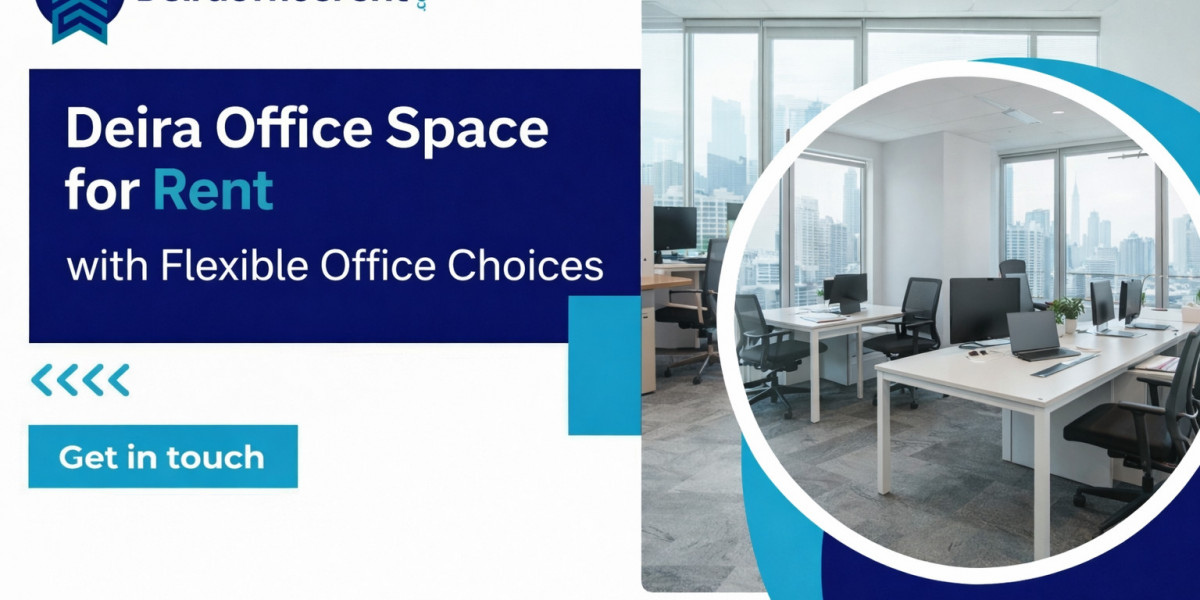 Deira Office Space for Rent with Flexible Office Choices