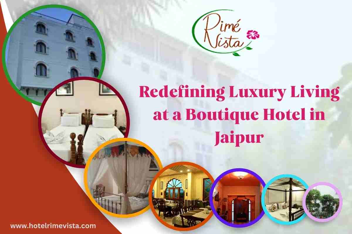 Redefining Luxury Living at a Boutique Hotel in Jaipur