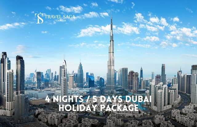 4 Nights 5 Days Dubai holiday Package – Explore Top Attractions | Travel Saga Tourism